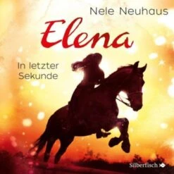 CD Elena Ein Leben Für Pferde - In Letzter Sekunde