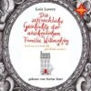 Die Schreckliche Geschichte Der Abscheulichen Familie Willoughby: (und Wie Am Ende Alle Glücklich Wurden), 2 Audio-CDs