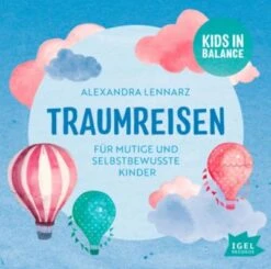 Kids In Balance: Traumreisen, 1 Audio-CD
