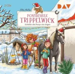 CD Ponyschule Trippelwick 3 - Schiefer Die Ponys Nie Singen (2 Audio-CDs)