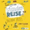Hörbuch Die Unglaubliche Wunderreise Des Freddie Yates, Mp3-CD
