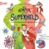Hörbuch Mein Körper Ist Ein Superheld, Audio-CD