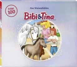 Bibi Und Tina 100 - Das Waisen-Fohlen, Audio-CD
