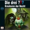 Die Drei ??? 209 - Kreaturen Der Nacht, Audio-CD