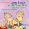 Lama Lama Schläft Bei Oma Und Weitere Geschichten