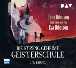 Die Streng Geheime Geisterschule, 2 Audio-CDs