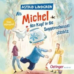 Michel Aus Lönneberga 1. Michel In Der Suppenschüssel