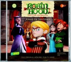 Edel Robin Hood - Schlitzohr Von Sherwood - Schule Für Gentlemen, 1 Audio-CD