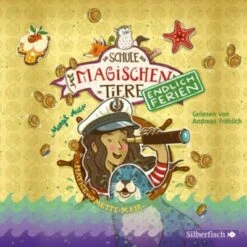 Die Schule Der Magischen Tiere - Endlich Ferien 6: Hatice Und Mette-Maja, 2 Audio-CD