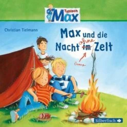 Typisch Max: Max Und Die Nacht Im Zelt, 1 Audio-CD