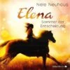 Elena - Ein Leben Für Pferde, Sommer Der Entscheidung, Band 2, 1 Audio-CD