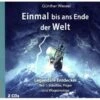 Einmal Bis Ans Ende Der Welt - Legendäre Entdecker, 1 Audio-CD