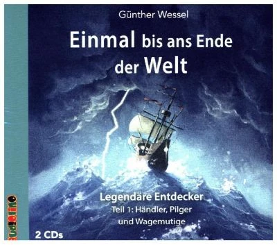 Einmal Bis Ans Ende Der Welt - Legendäre Entdecker, 1 Audio-CD 1 Einmal Bis Ans Ende Der Welt - Legendäre Entdecker, 1 Audio-CD