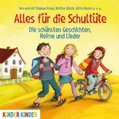 Alles Für Die Schultüte: Die Schönsten Geschichten, Reime Und Lieder, 1 Audio-CD